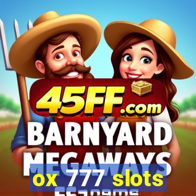 ox 777 slots